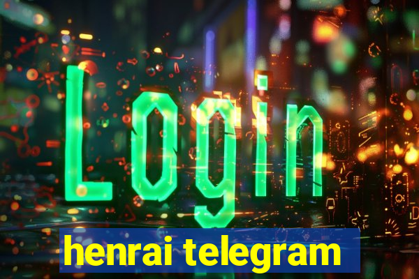 henrai telegram